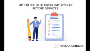 Benefits of Using Employer of Record Services