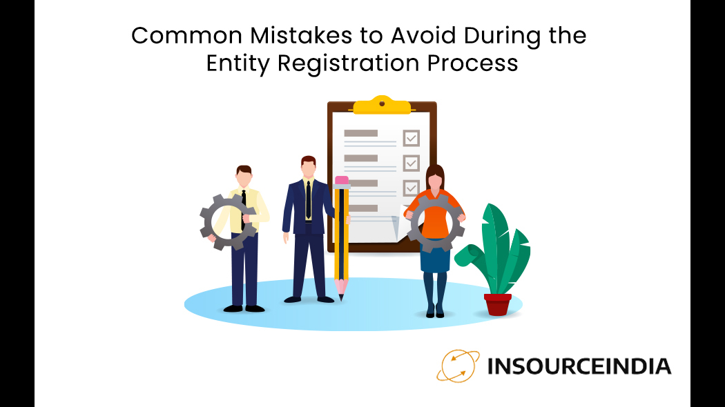 Common Mistakes to Avoid During the Entity Registration Process
