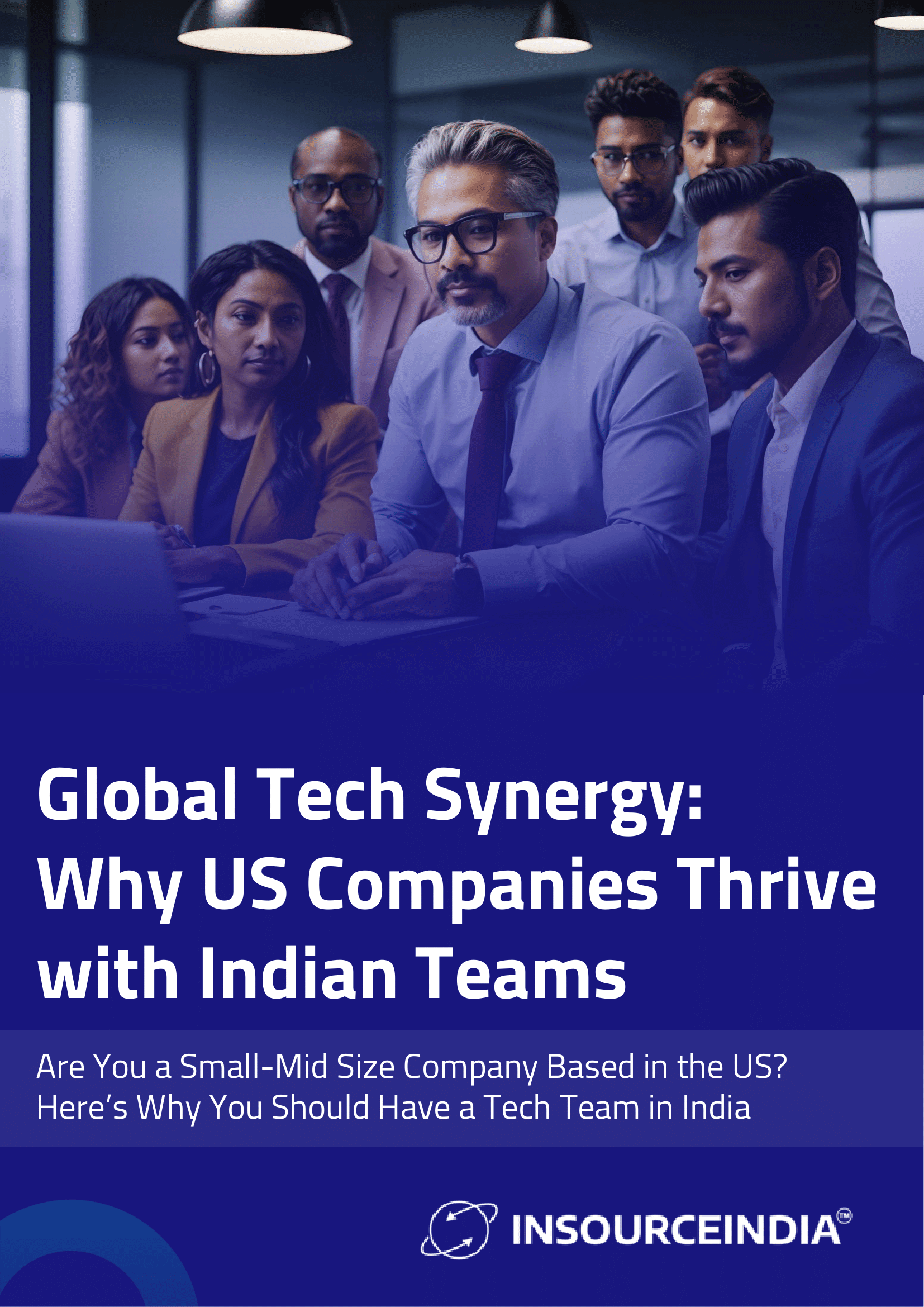 Global Tech Synergy Why US Companies Thrive with Indian Teams (1)