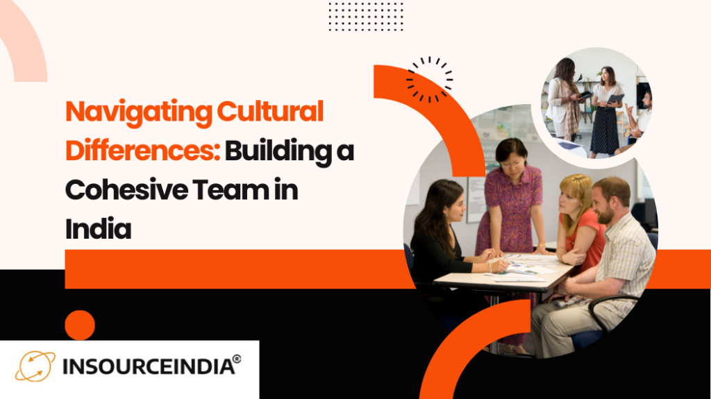 Building Cohesive Teams in India