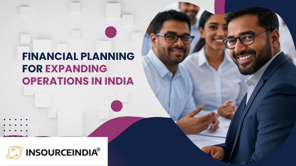 Financial Planning for Expanding Operations in India: Budgeting and Investment