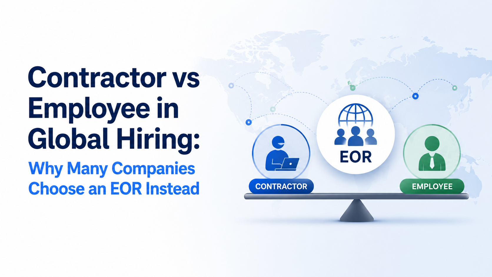 Contractor vs Employee in Global Hiring